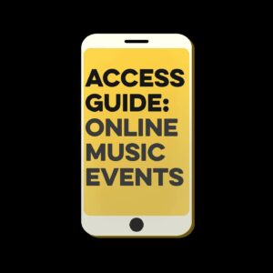Access Guide: Online Music Events