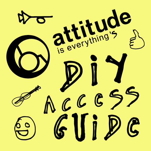 Attitude is Everything's DIY Access Guide
