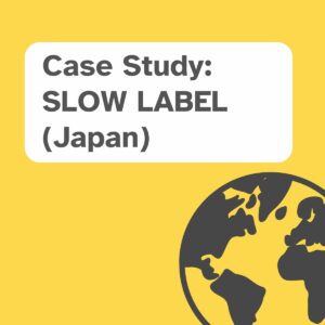 Case Study: SLOW LABEL (Japan)