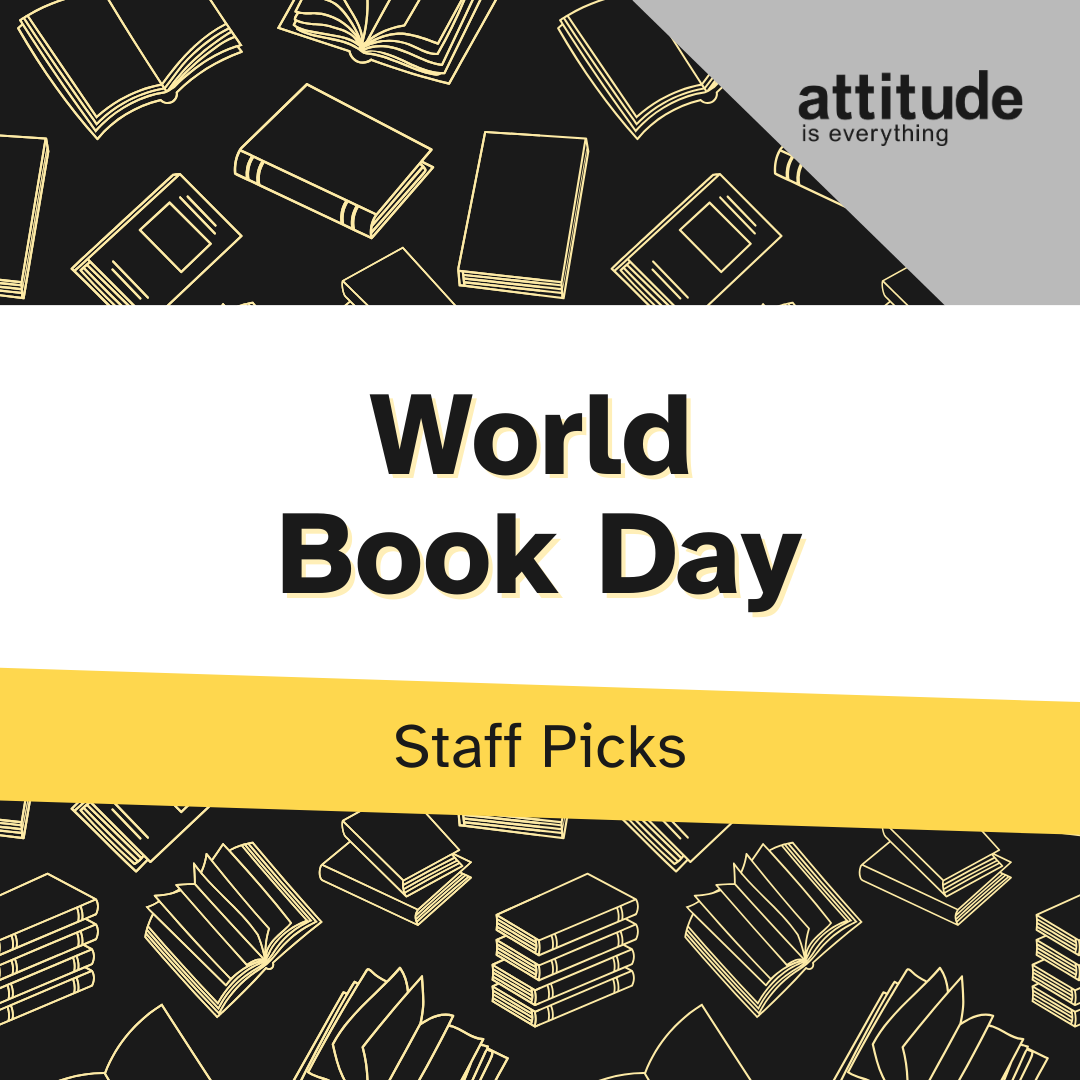 Black background with a variety of books in a light yellow outline across the page. White and yellow blocks of colour cover the centre, with text reading "World Book Day. Staff Picks". Attitude is Everything's logo is in the top right corner.